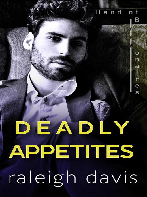 Title details for Deadly Appetites by Raleigh Davis - Available